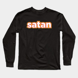 All Hail Satan! Long Sleeve T-Shirt